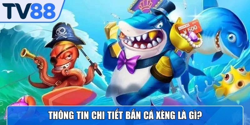 Bắn Cá Xèng là trò giải trí hấp dẫn, kết hợp giữa bắn cá và quay xèng độc đáo